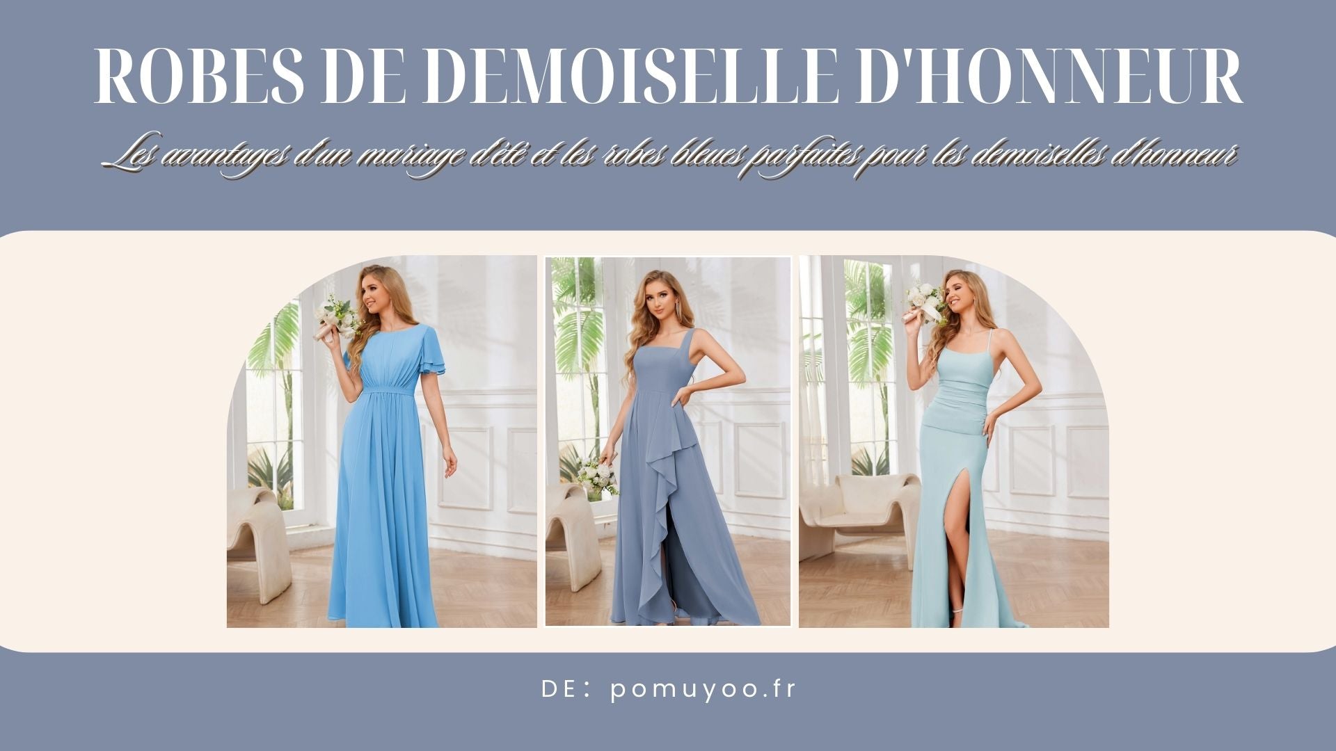 Les avantages d’un mariage d’été et les robes bleues parfaites pour les demoiselles d’honneur