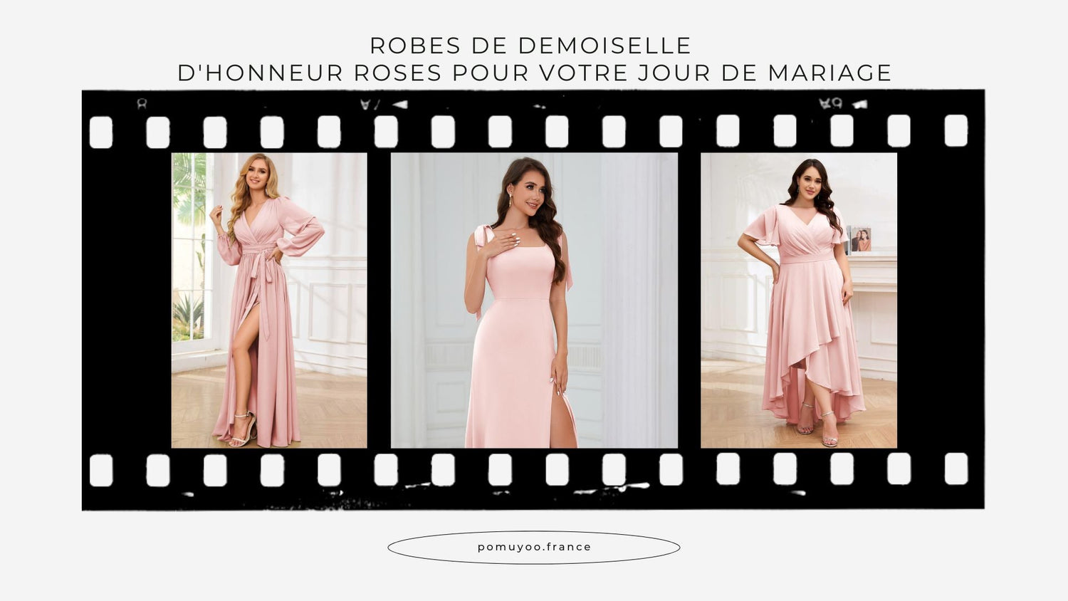 Six Styles Magnifiques de Robes de Demoiselle d'Honneur Roses pour Votre Jour de Mariage