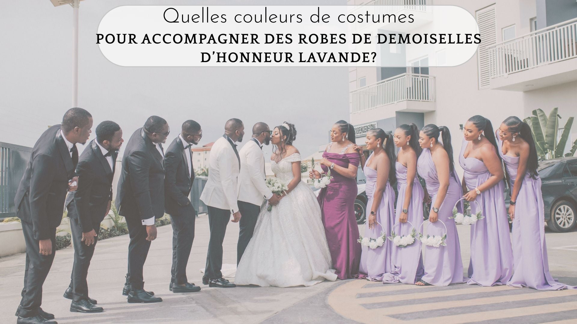 Quelles couleurs de costumes pour accompagner des robes de demoiselles d’honneur lavande en 2025 ?